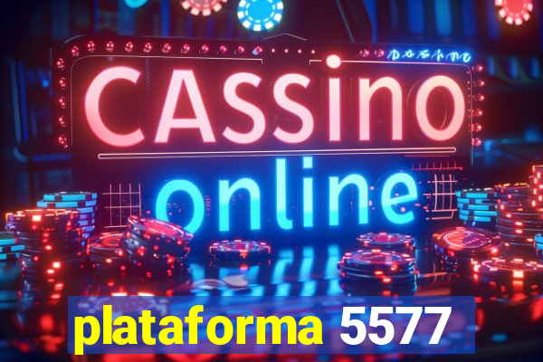 plataforma 5577